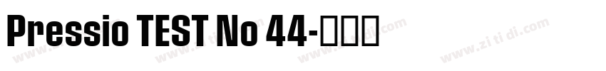Pressio TEST No 44字体转换